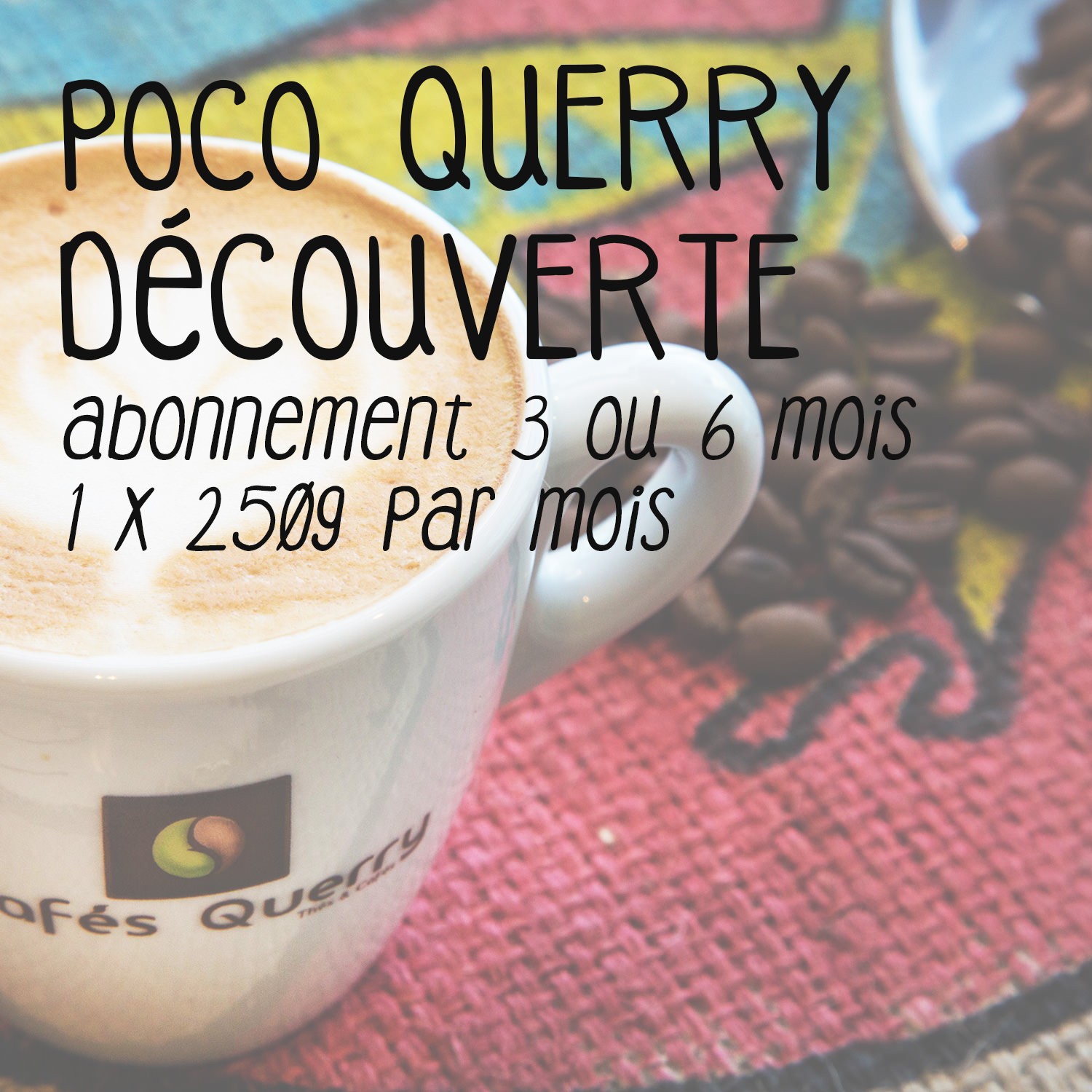 Abonnement café Poco Querry Découverte