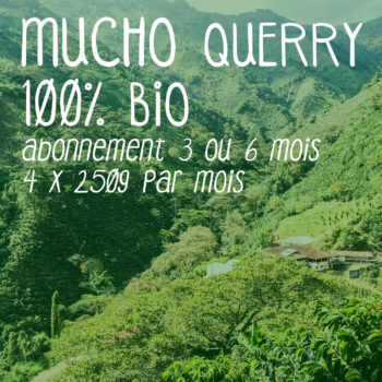 Abonnement café Mucho Querry 100% bio